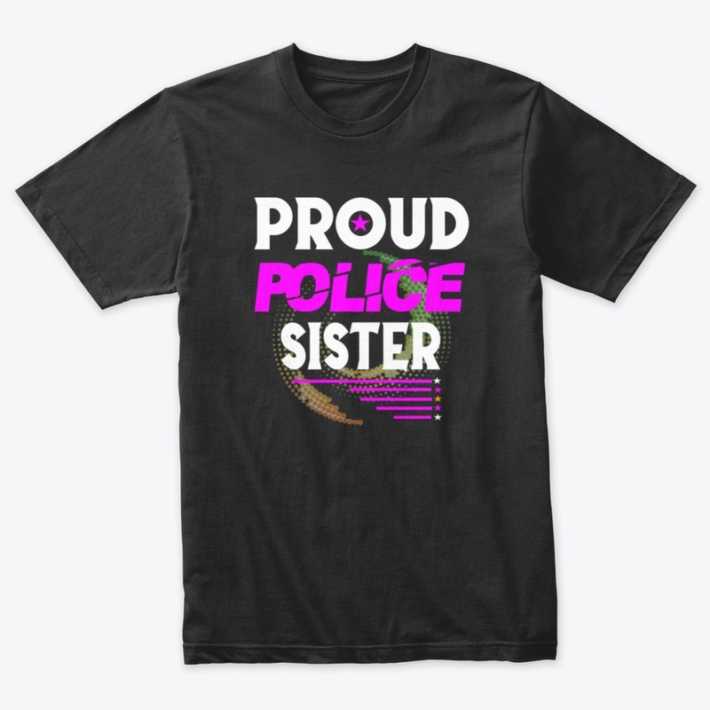PROUD POLICE SISTER SHIRT