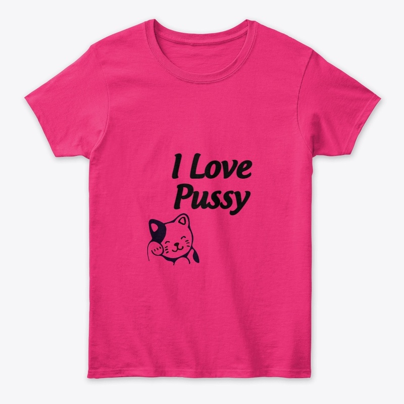 I Love Pussy -Men Premium Tee