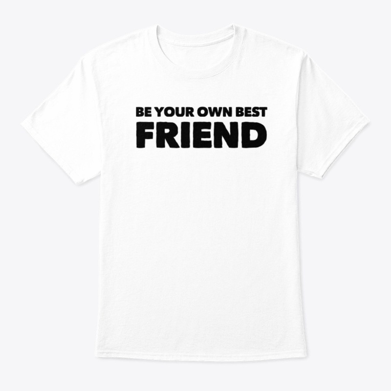 Be Your Own Best Friend