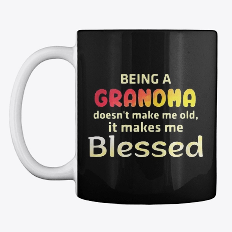 Being A Grandma Makes Me Blessed