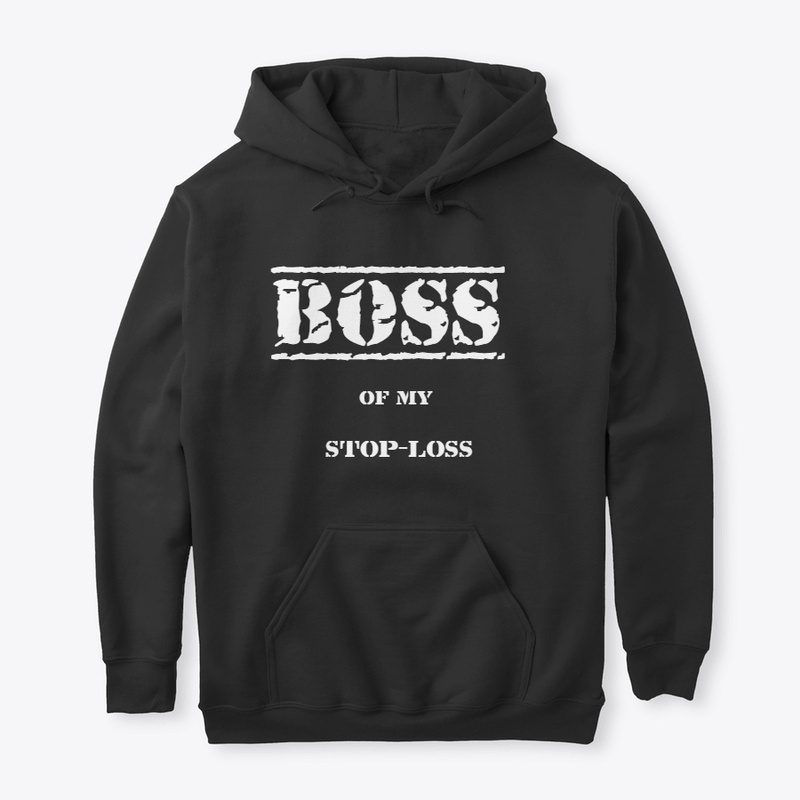 ALWAYS BE BOSS OF YOUR STOP-LOSS