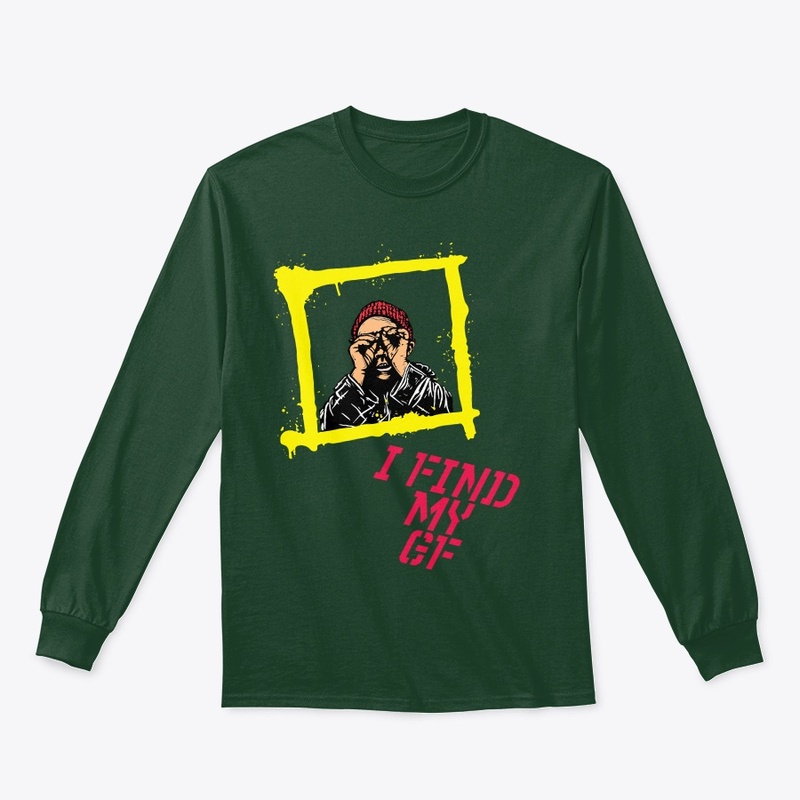 FIND MY GF T SHIRT