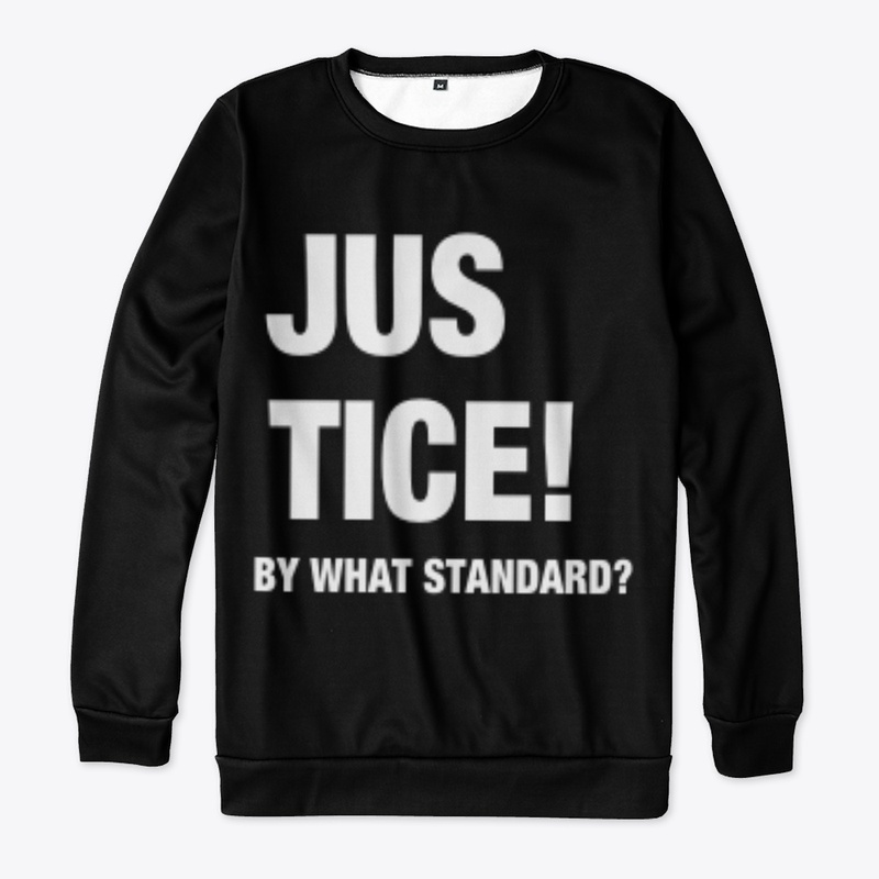 Justice! By What Standard? 