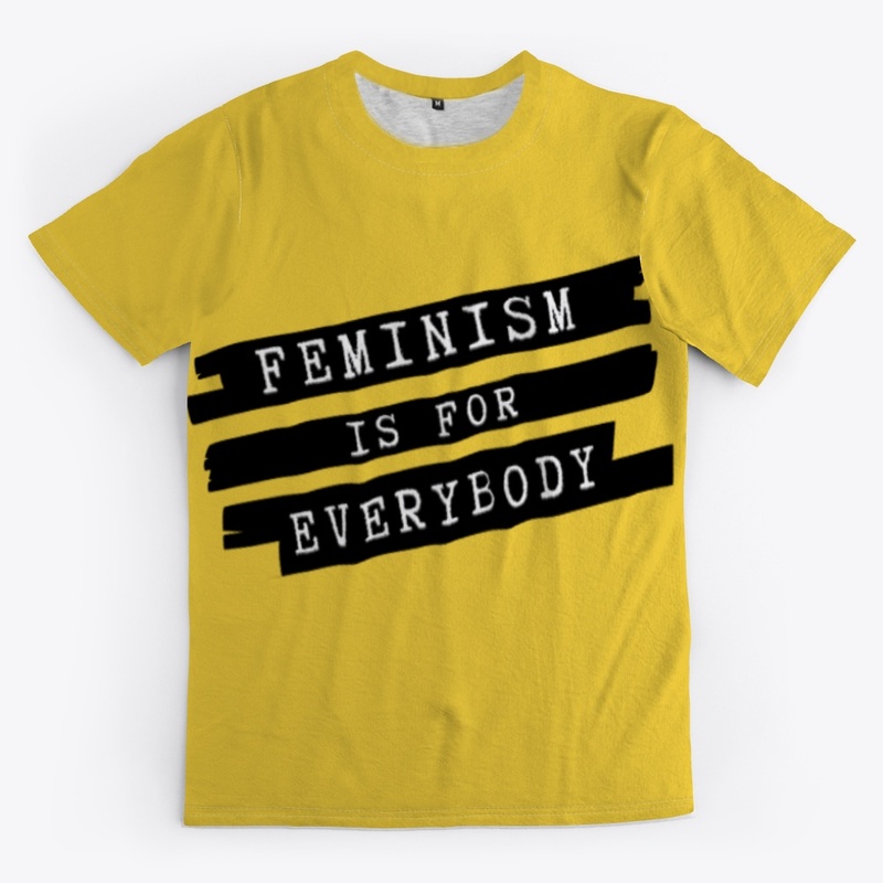 Feminism is for EveryBODY