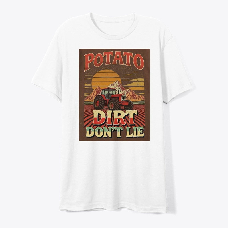 Idaho: Dirt Don’t Lie