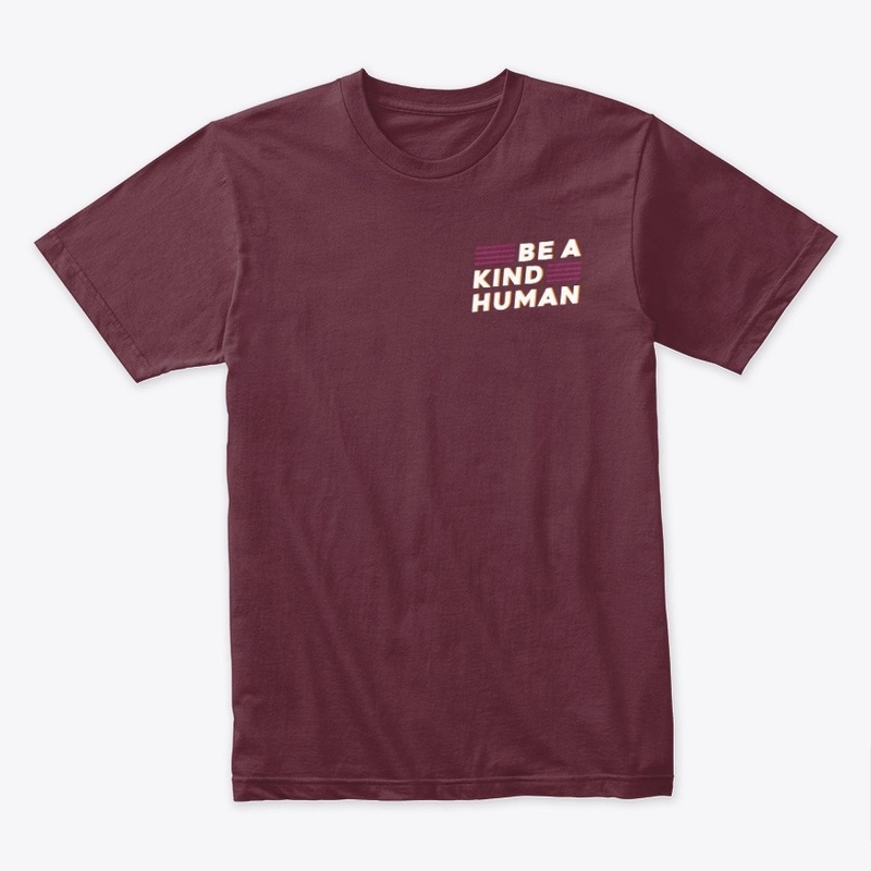Be A Kind Human