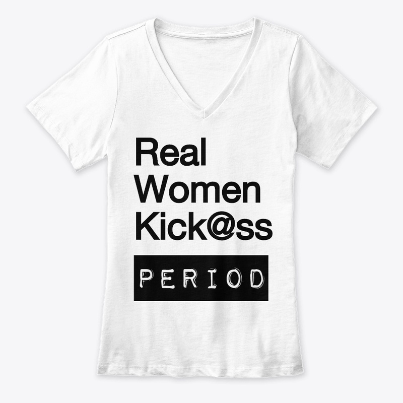 Women's V-Neck Tee "Real Women Kick@ss" 