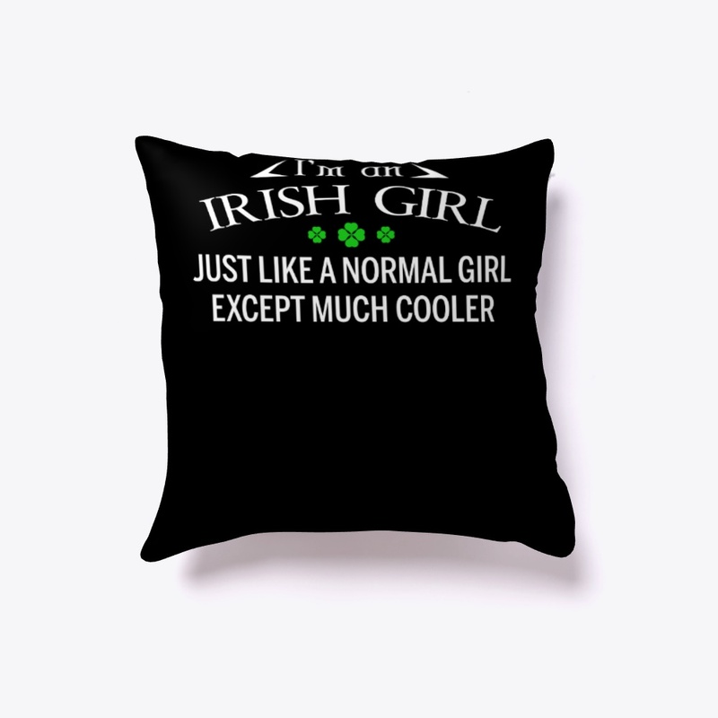 Funny St Patrick's Day I'm An Irish Girl