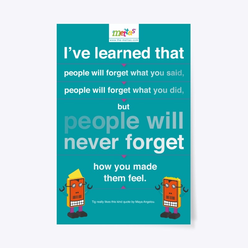 Tig – Mettas Quote Poster