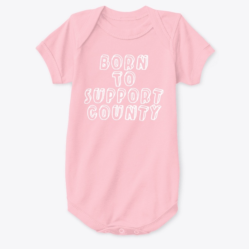Born To Support County