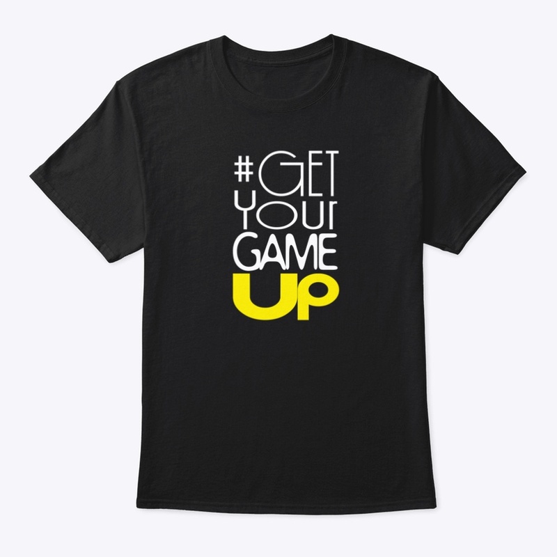 Get Your Game Up
