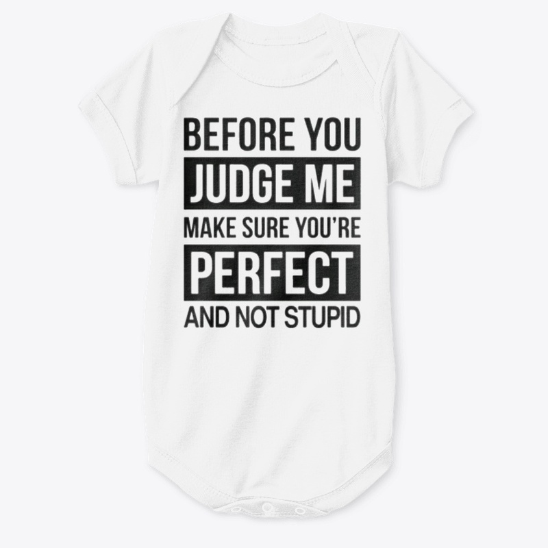 funny before you judge me Tshirt