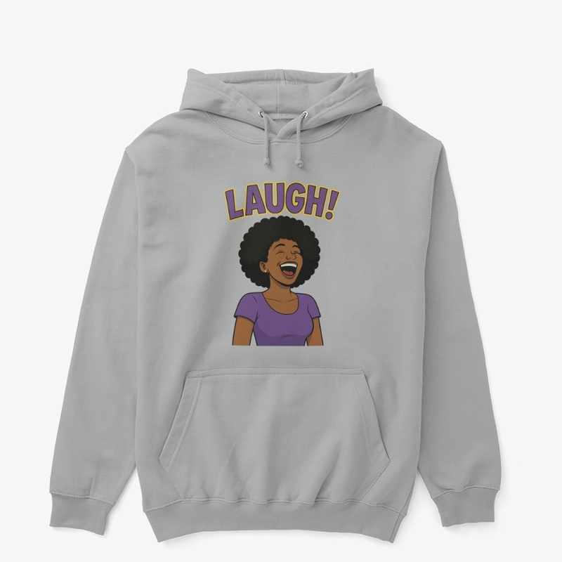 Laugh! 