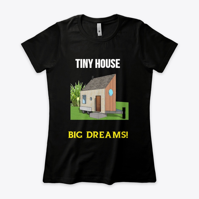 Tiny House, Big dreams!