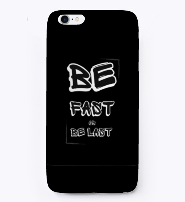 Be fast or be last great t-shirt design