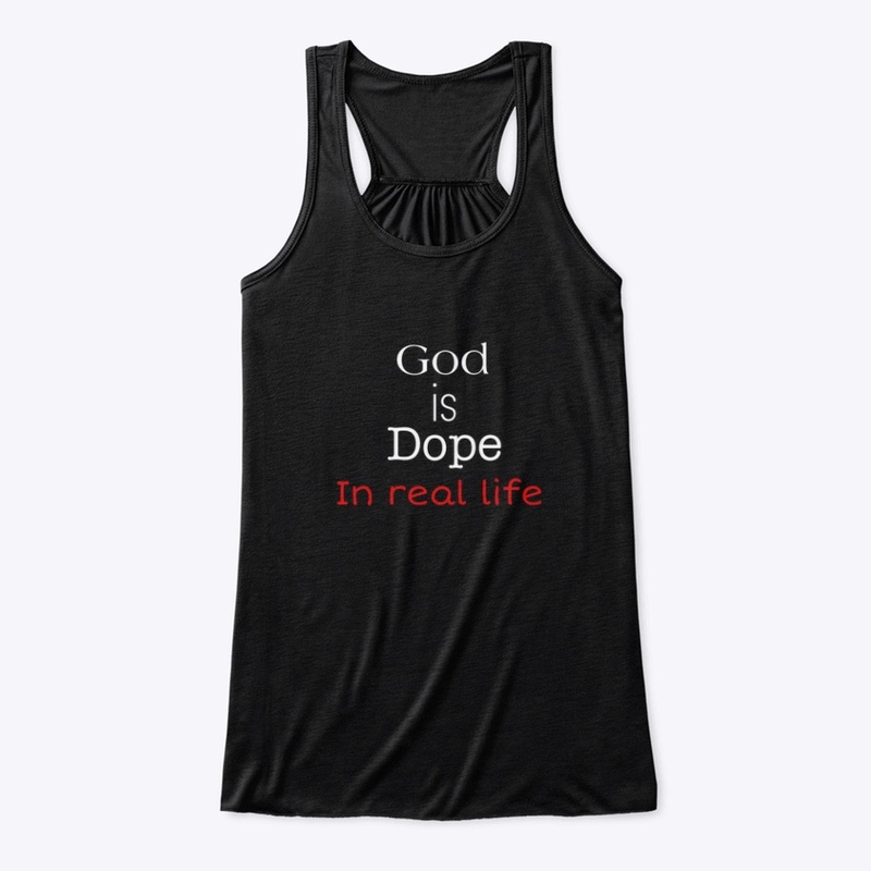 God is Dope in real life