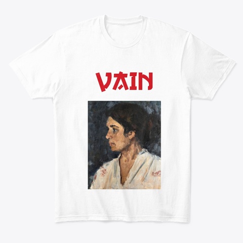 Vain Art White T-Shirt Front