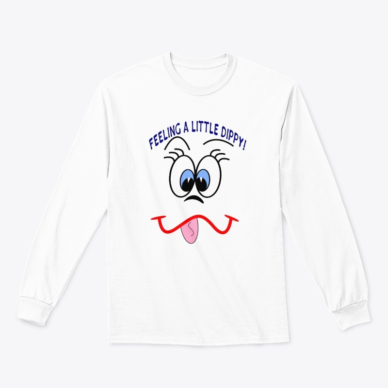 Feeling a Little Dippy Tees-Hoodies-Mugs