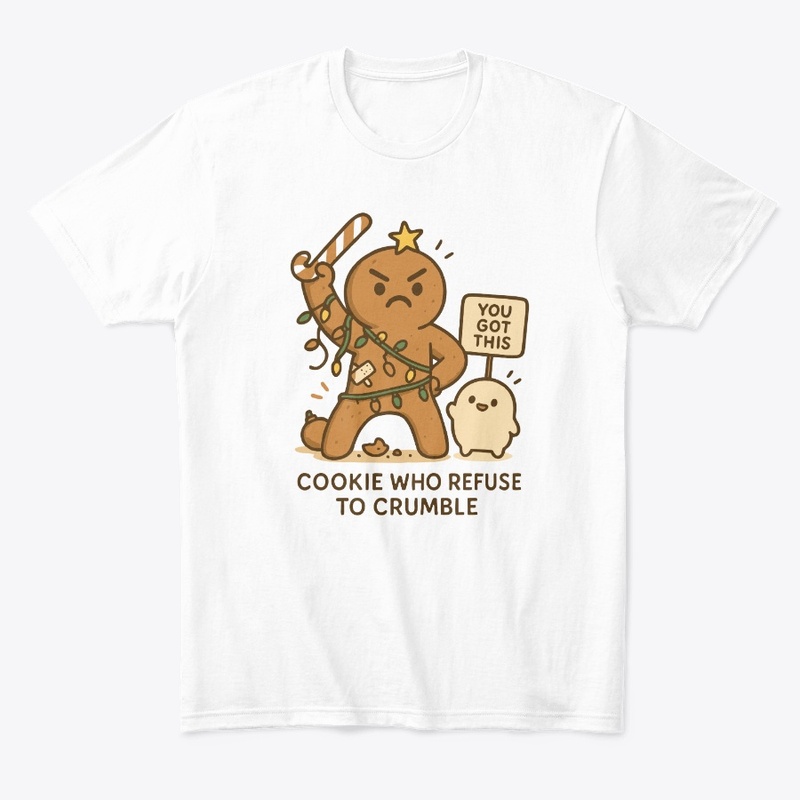 Cookie Who Refuse to Crumble Design