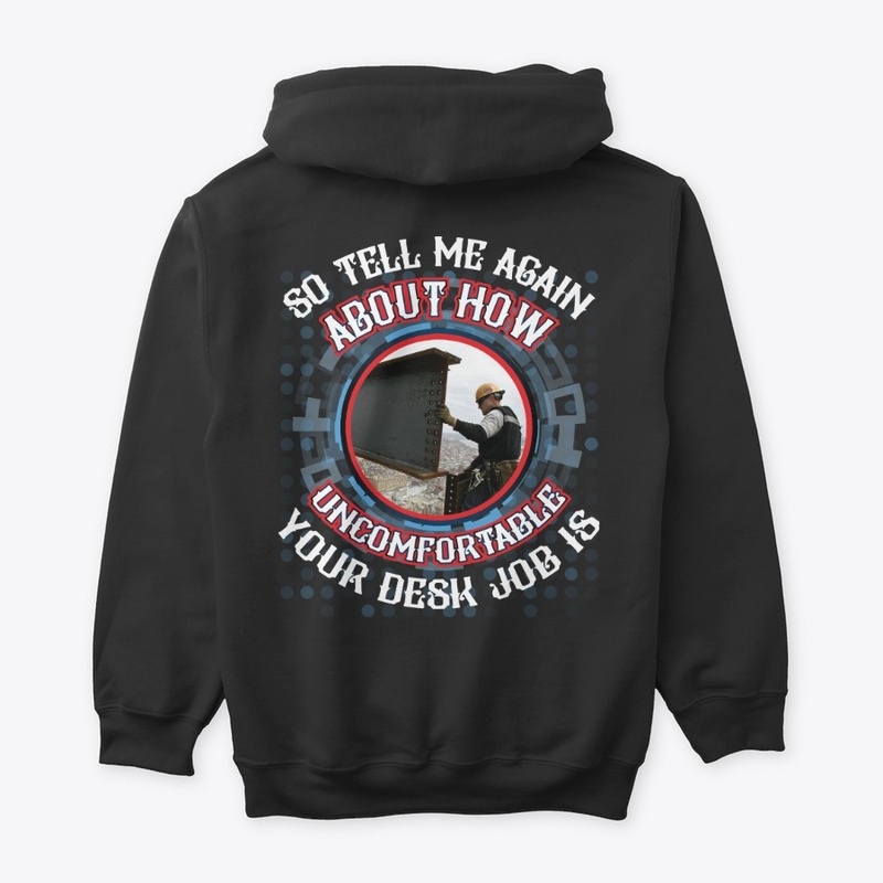 Not a desk Job - Ironworker Hoodie