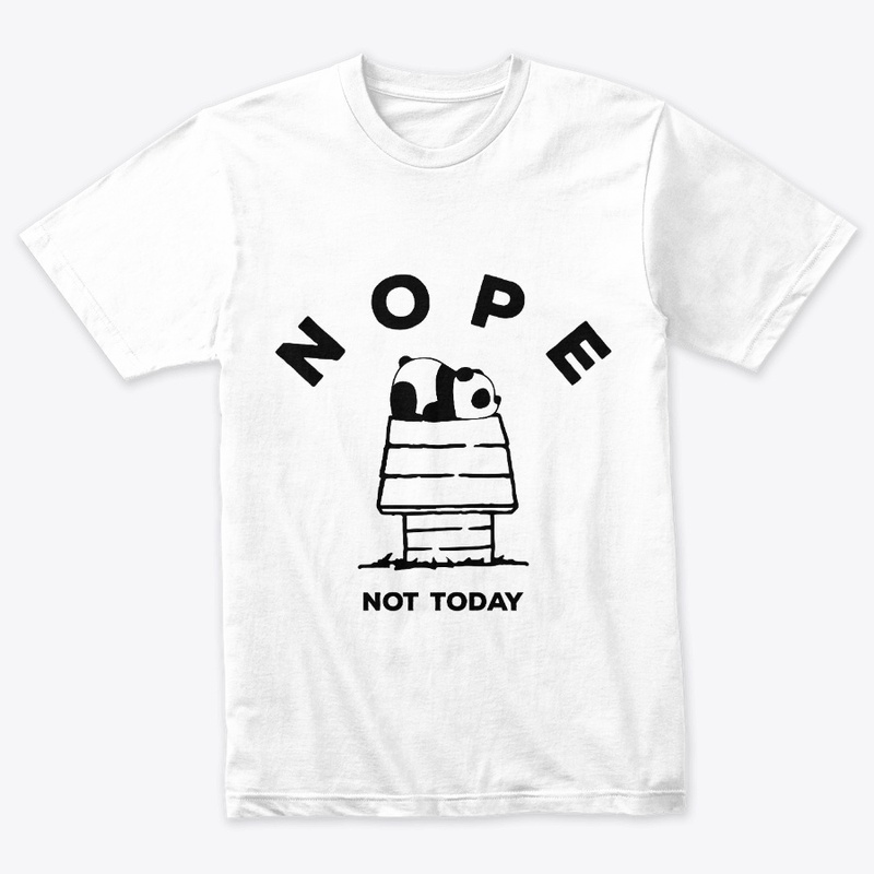 NOPE NOT TODAY LAZY PANDA