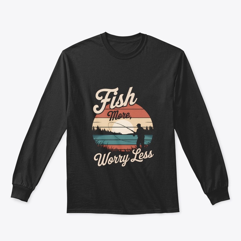  Vintage Fishing, Fish More Worry Less,