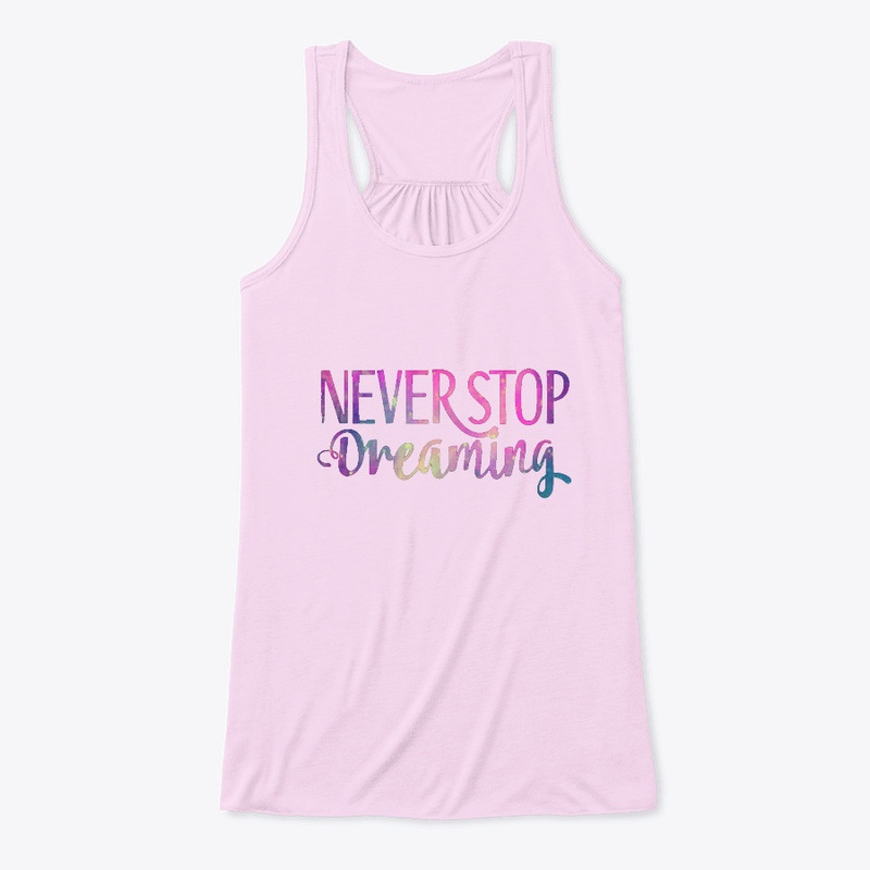 Never Stop Dreaming
