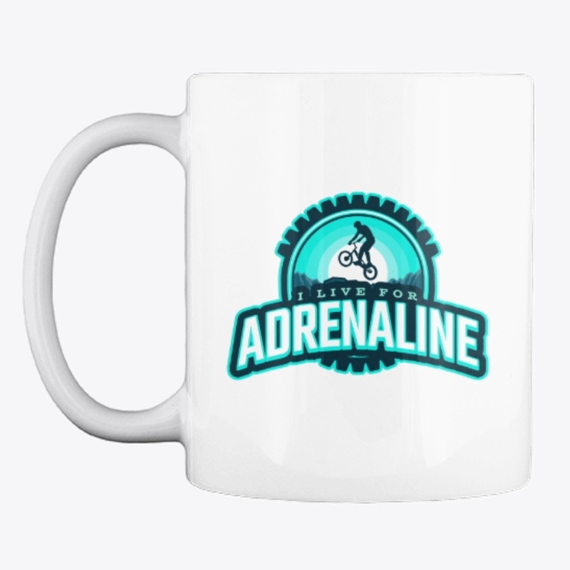 I live for Adrenaline