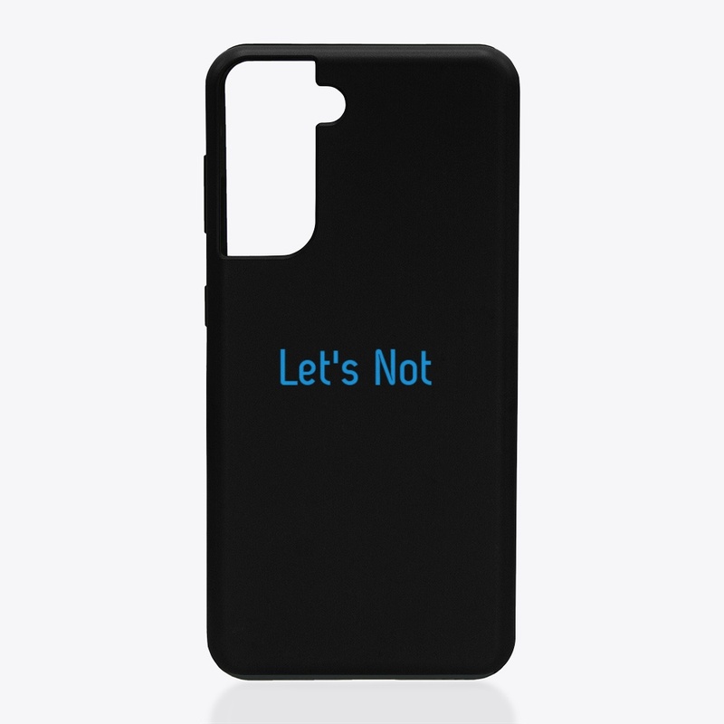 Let's Not