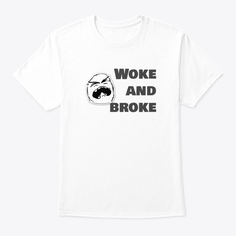 Woke And Broke Goodies