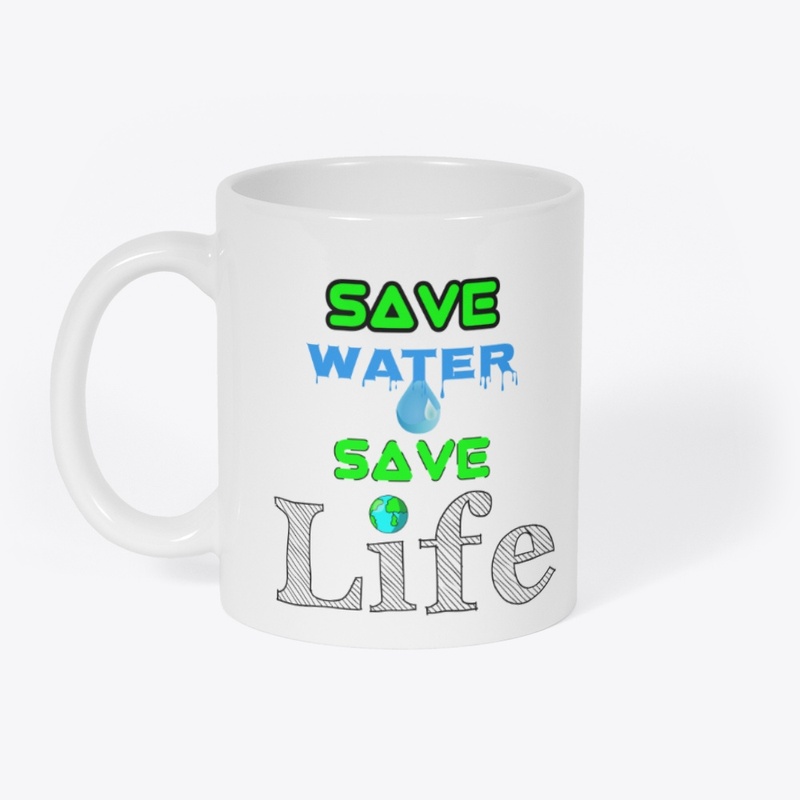 "Save Water 💦 Save Life" Message 