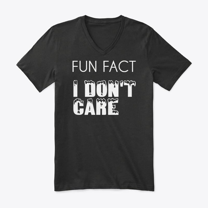 Fun Fact I don't care T-Shirt