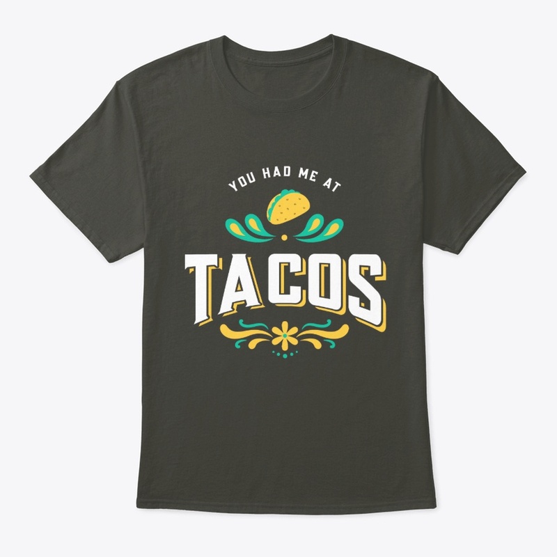 You had me at Tacos