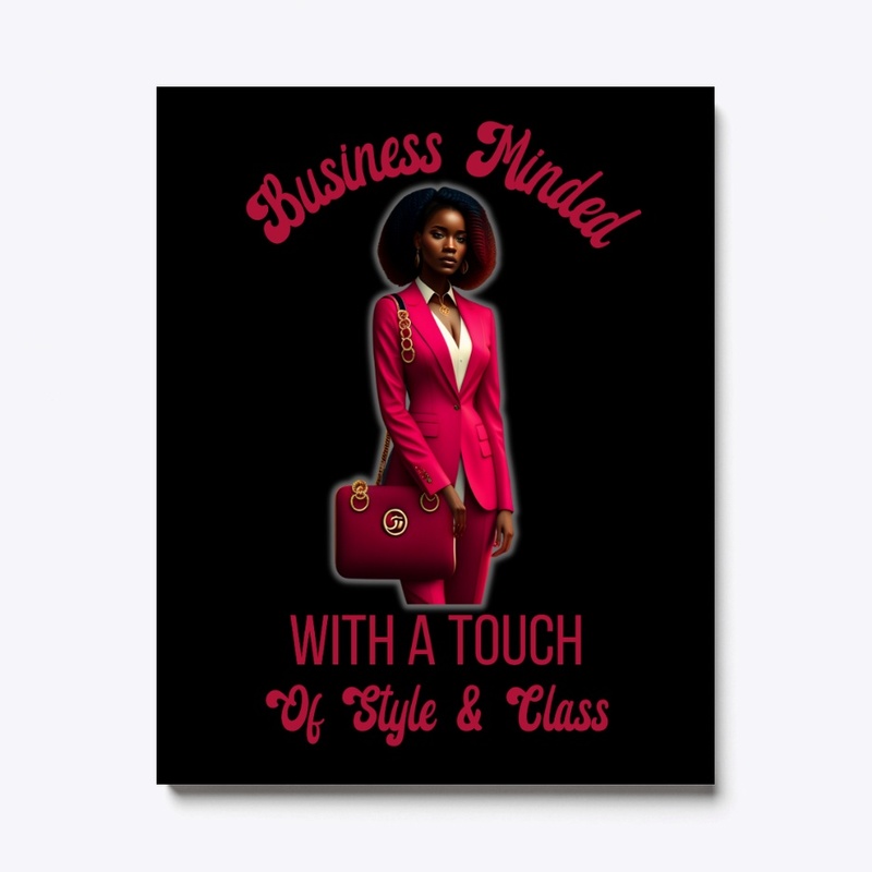 Business Minded With Class & Style