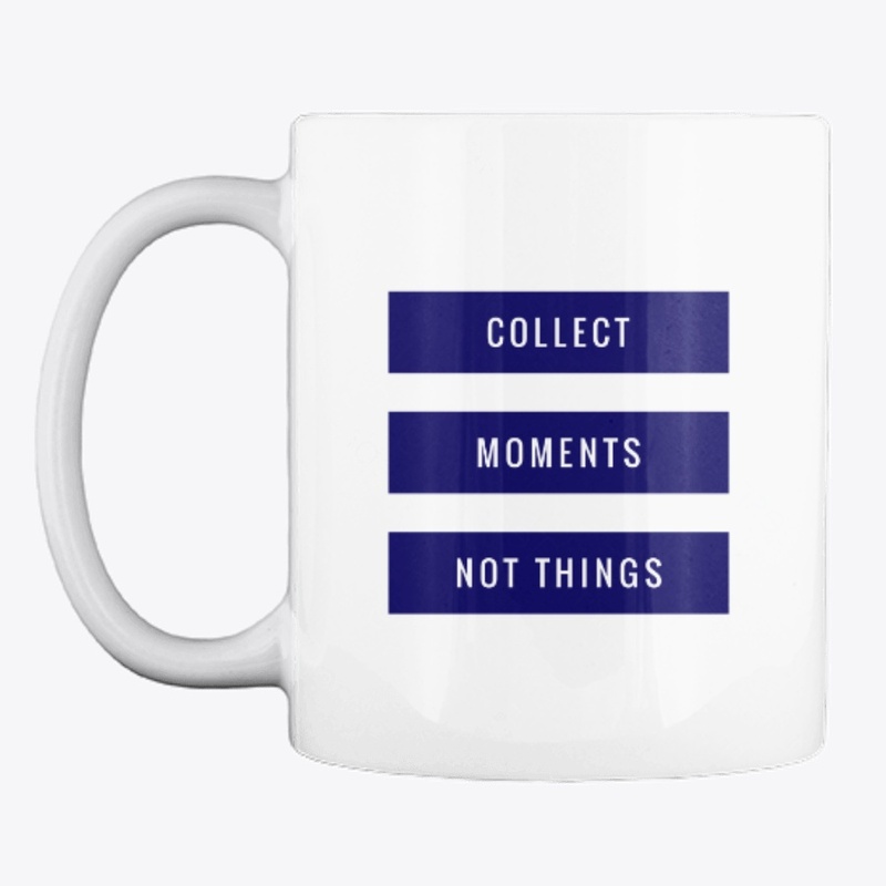 Collect Moments not Things