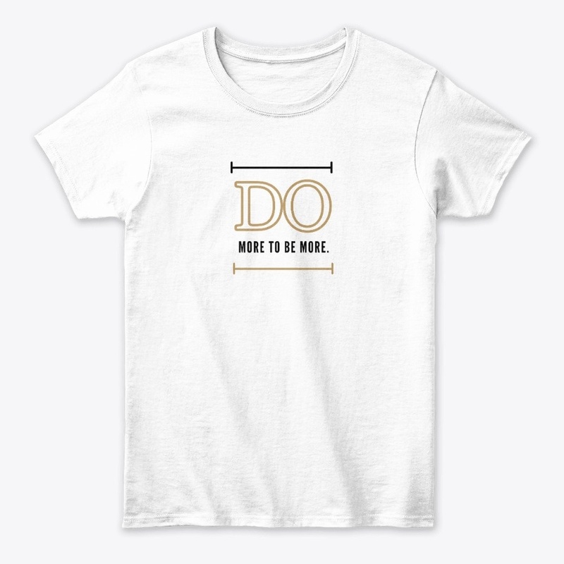 Do More to Be More.