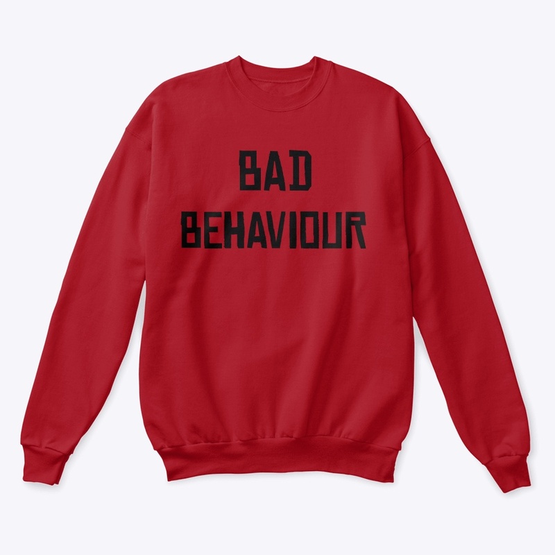 BAD BEHAVIOUR LIFESTYLE 