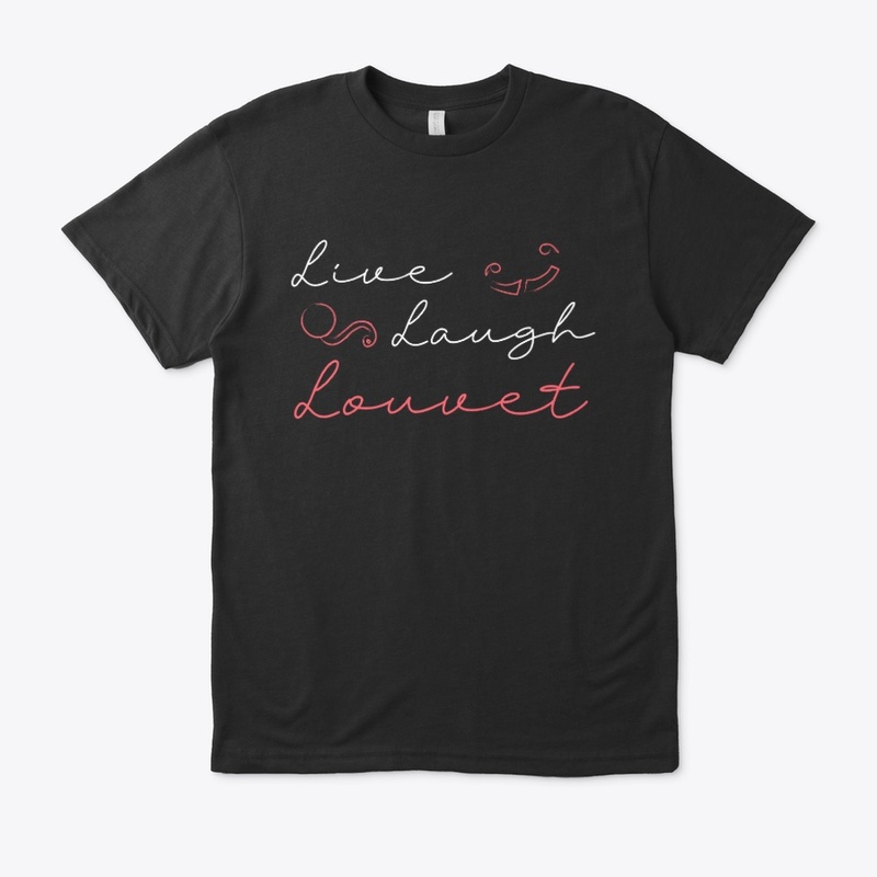 Live Laugh Louvet