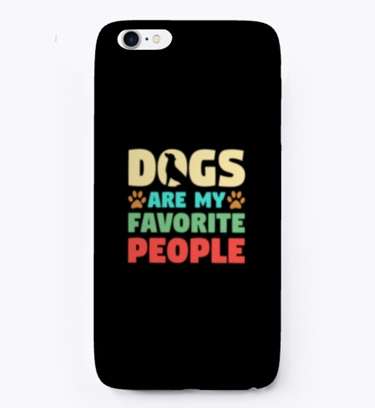 Dogs Are my Favorite People 