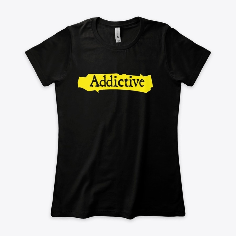 Addictive.