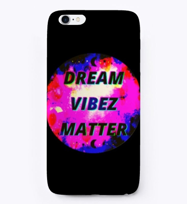DREAM VIBEZ MATTER