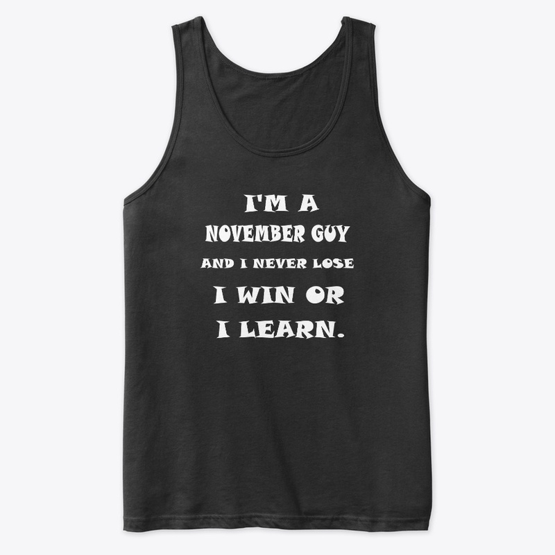 November – I win or I learn