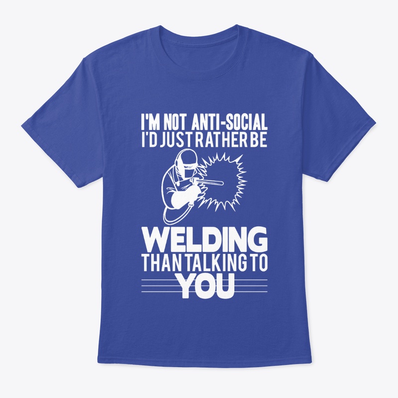 Anti-social Welder T shirt
