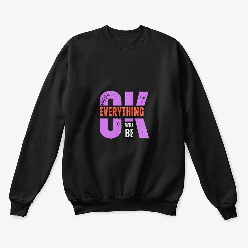 Everything Will Be OK T-Shirt  Design 
