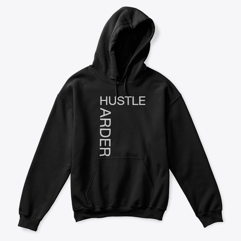 Hustle harder 