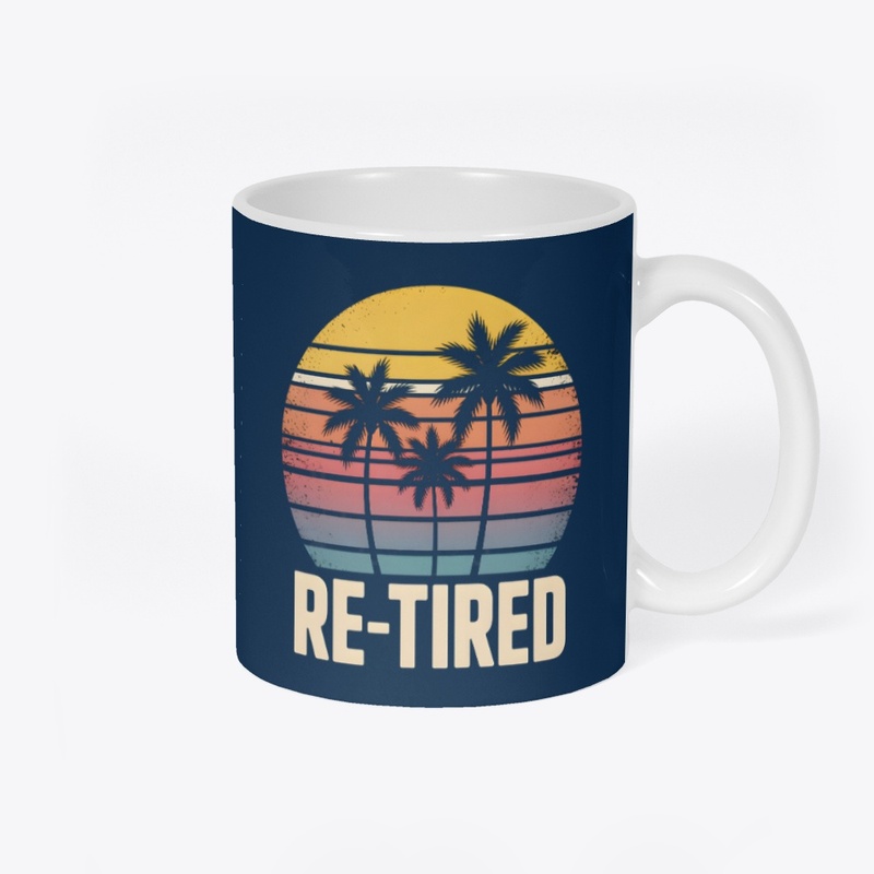 Re-Tired I Was Tired Yesterday