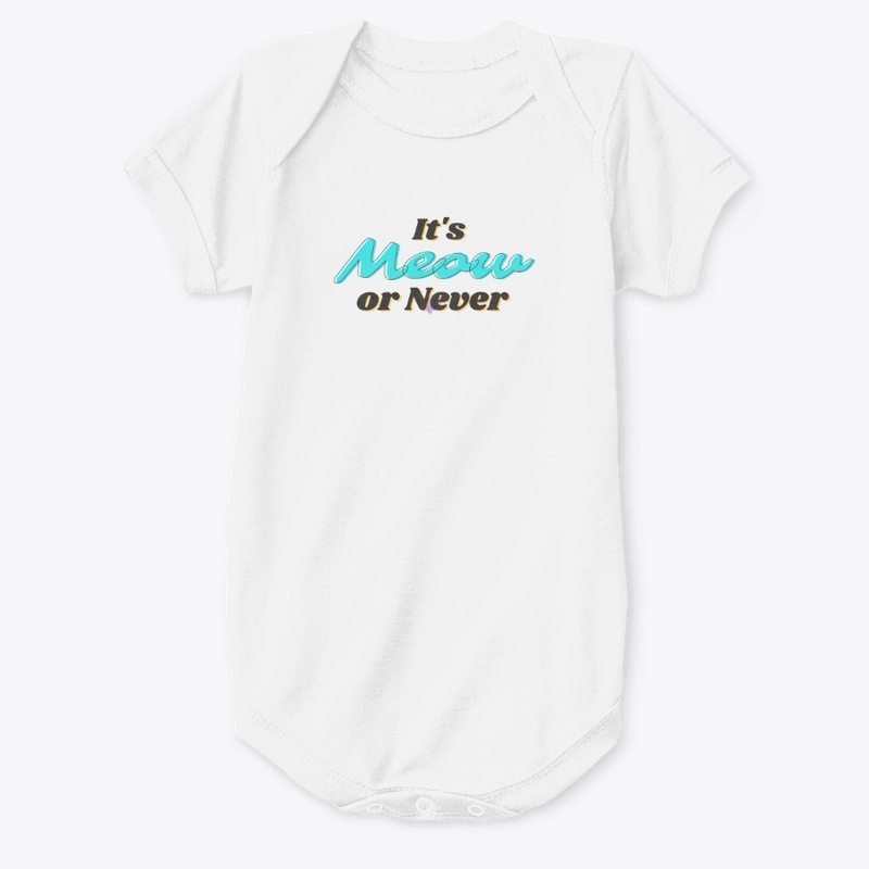 its meow or never
