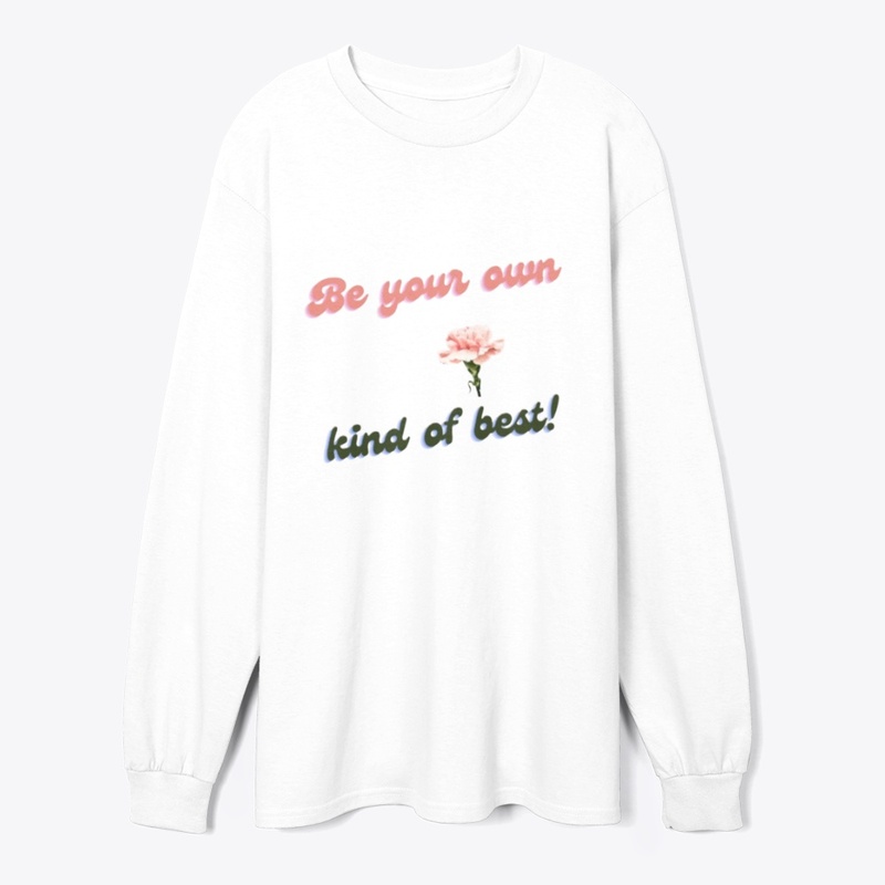 Be Your Own Kind of Best