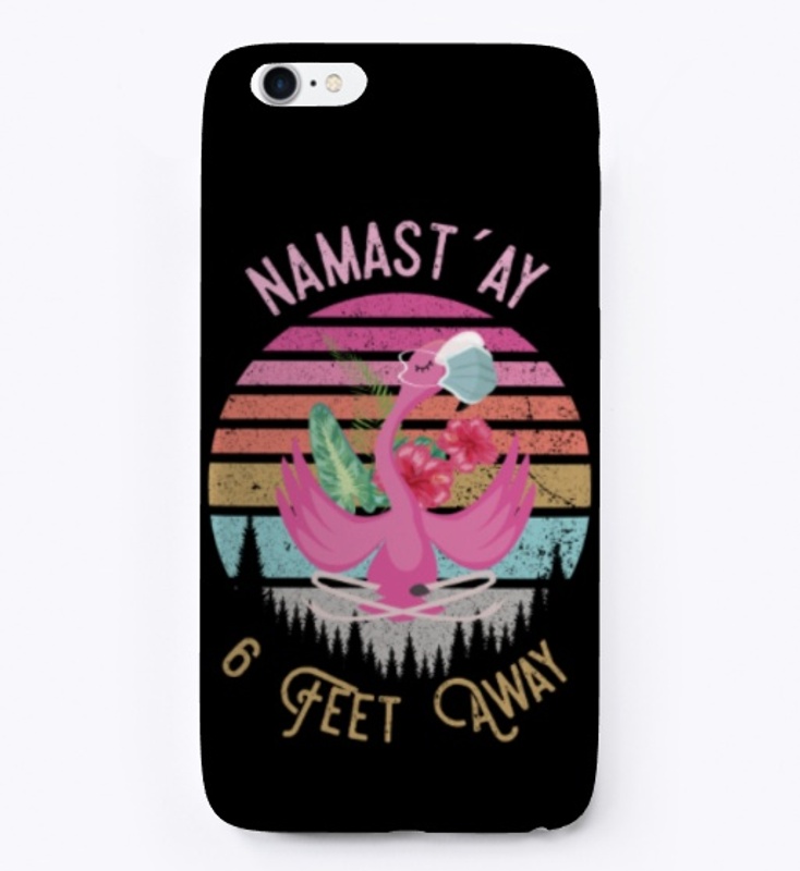 NAMASTAY 6 FEET AWAY