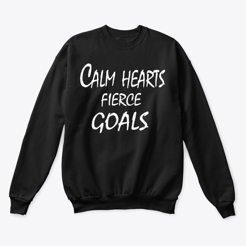 Calm Hearts, Fierce Goals